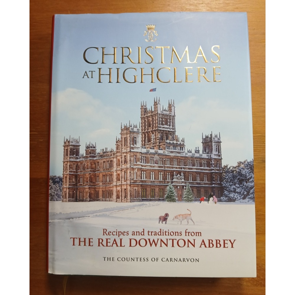 Signed*Christmas at Highclere: Recipes & traditions from the real Downton‎ Abbey